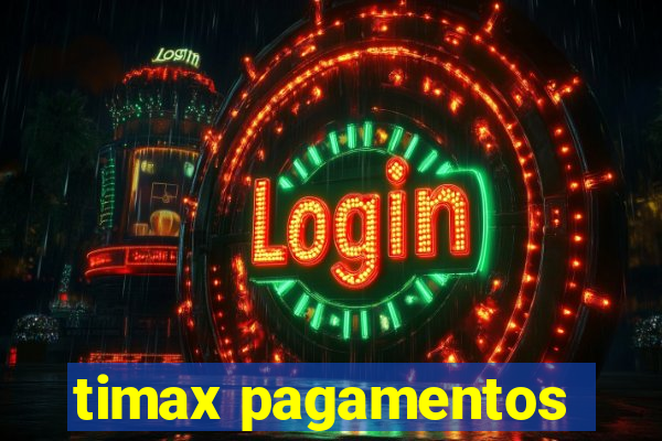 timax pagamentos